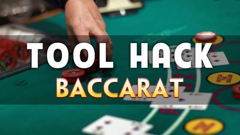 Những sự thật về Tool hack Baccarat